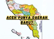 6 Kabupaten Kota Bakal Keluar dari Provinsi Aceh? Sepakat Bentuk Provinsi Baru, Ini Namanya